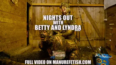 ManureFetish - Nights out with Betty and Lyndra