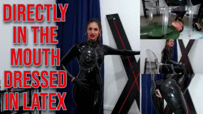 Miss Dula - Directly in the mouth dressed in latex