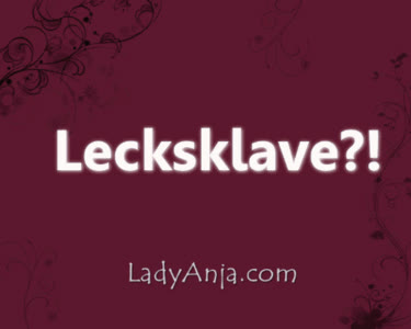 HERRIN LADY ANJA - Lecksklave