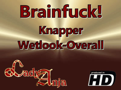 HERRIN LADY ANJA - Brainfuck: Knapper Wetlook-Overall