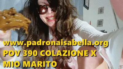 MISTRESS ISABELLA - (ita)SCAT POV 390 Husbands BREAKFAST by Mistress Isabella