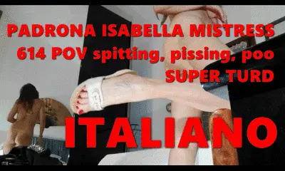 MISTRESS ISABELLA - 614 ITA GORGEOUS Pov CLOGS, SPITTING PEE, TURD BY Mistress Isabella