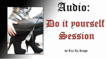 Lizz La Reign - Do it yourself Session - Audio